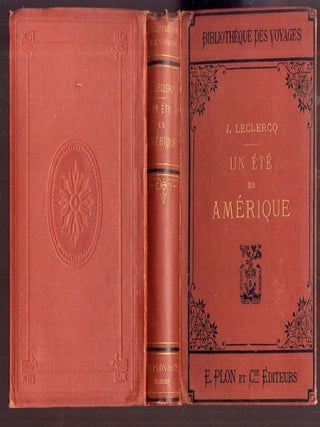 Item #025125 Un Ete En Amerique De L'atlantique Aux Montagnes Rocheuses. Jules Leclercq