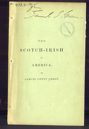 Item #031182 The Scotch-Irish in America. Samuel Swett Green