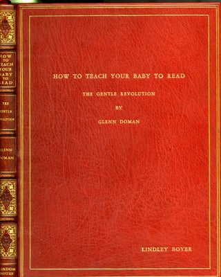 Item #038173 How to Teach Your Baby to Read: The Gentle Revolution. Doman Glenn