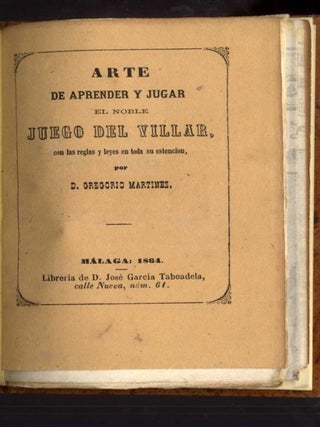 Arte de Aprender y Jugar el Noble Juego del Villar, con las reglas y leyes en toda su estencion