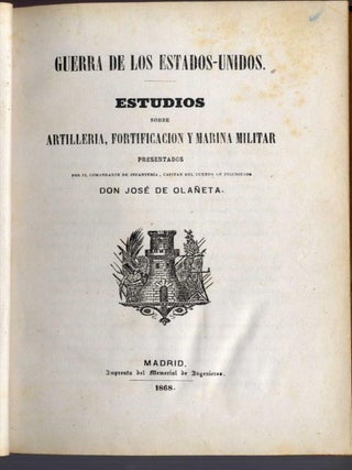 Guerra de los Estados-Unidos. Estudios Sobre Artilleria, Fortificacion Y Marina Militar