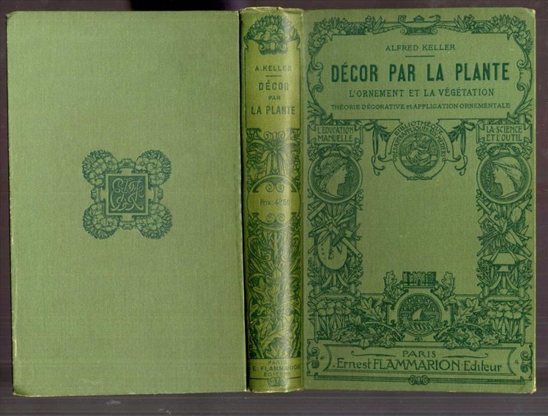 Item #039372 La Décor par la Plante. L'ornement et la Végétation. Théorie Décorative at Applications Industrielles. Keller Alfred.