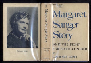 Item #041014 The Margaret Sanger Story and the Fight for Birth Control. Lader Lawrence