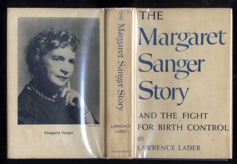 Item #041014 The Margaret Sanger Story and the Fight for Birth Control. Lader Lawrence.