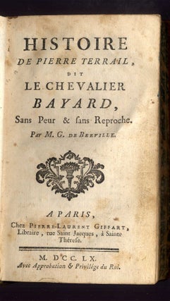Histoire de Pierre Terrail, dit le Chevalier Bayard, sans peur et sans reproche