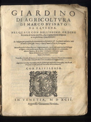 Giardino di Agricoltura di Marco Bussato da Ravenna. Nel Quale Con Bellissimo Ordine si Tratta di Tutto Quello, Che S'Appartiene a Sapere a un Perfetto Giardiniero