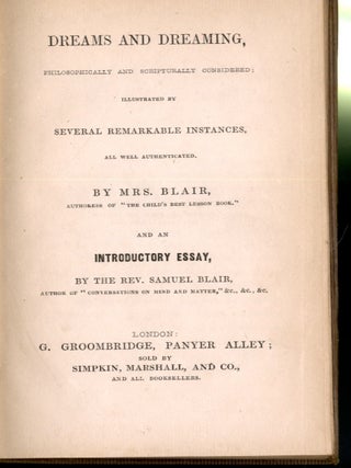 Dreams and Dreaming Philosophically and Scripturally Considered, Illustrated by Several Remarkable Instances All Well Authenticated