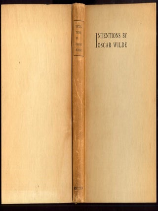 Item #042776 Intentions: The Decay of Lying Pen, Pencil and Poison, The Critic as Artist, The...