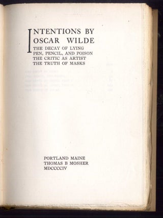 Intentions: The Decay of Lying Pen, Pencil and Poison, The Critic as Artist, The Truth of Masks