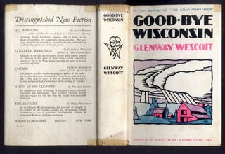 Item #042995 Good-Bye Wisconsin. Wescott Glenway