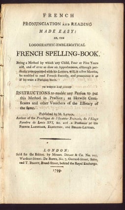 Item #043268 French Pronunciation and Reading Made Easy or the Logographic Emblematical French...