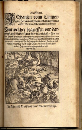 New Jägerbuch (Neuw Jag unnd Weydwerck Buch): Jacoben von Fouilloux (La venerie) [bound with] Wolffsjagt J. von Clamorgan