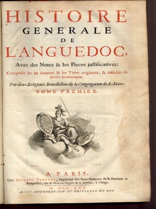 Item #043619 Histoire Generale de Languedoc Avec des Notes & les Pieces Justificatives. Vic,...