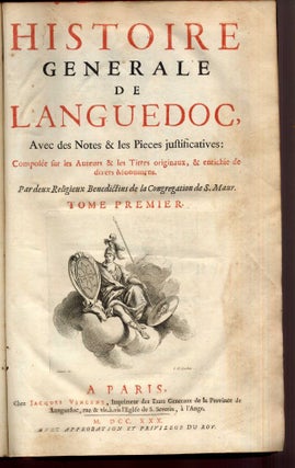 Item #043619 Histoire Generale de Languedoc Avec des Notes & les Pieces Justificatives. Vic,...