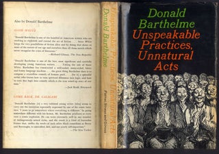 Item #043630 Unspeakable Practices, Unnatural Acts. Barthelme Donald