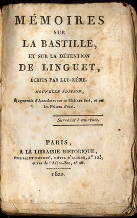 Mémoires sur La Bastille, et Sur la Détention de Linguet