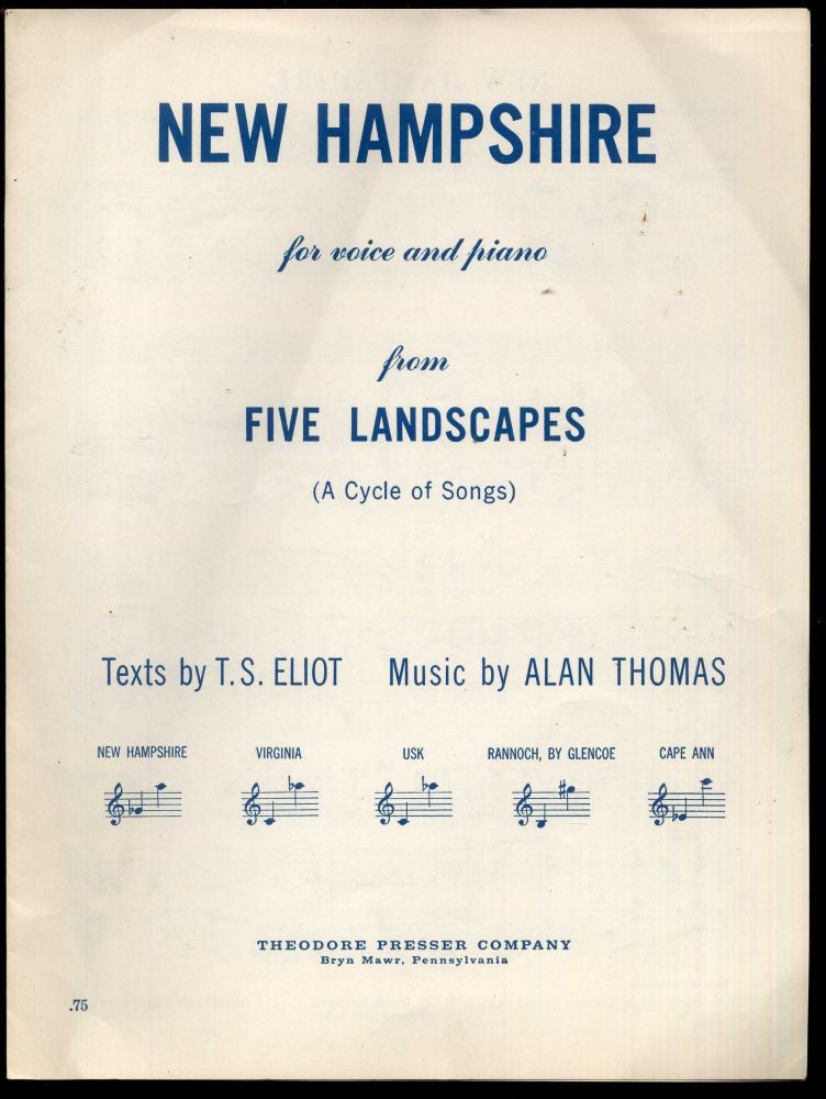 Item #044180 New Hampshire: For Voice and Piano from Five Landscapes (A Cycle of Songs). T. S. Eliot, Alan Thomas, music.