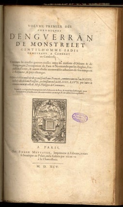 Volume Premier (-Troisieme) Des Chroniques D'Enguerran de Monstrelet