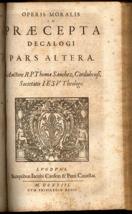 Opus Morale in Praecepta Decalogi & Pars Altera