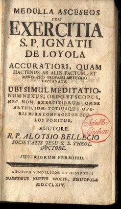 Medulla asceseos seu Exercitia S.P. Ignatii de Loyola