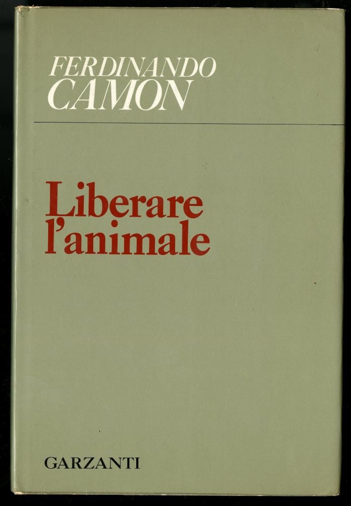 Item #044500 Liberare L'Animale. Camon Ferdinando.