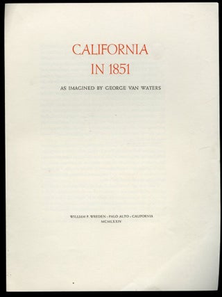 Item #044612 California in 1851 - Keepsake presentation at a Roxburghe and Zamorano Club Meeting....