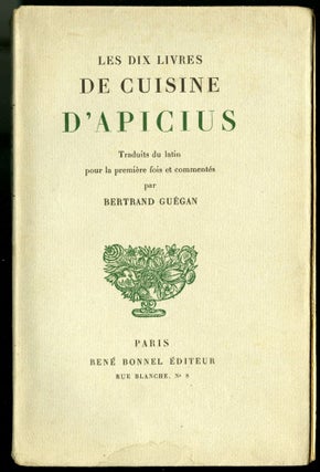 Item #044683 Les Dix Livres de Cuisine d'Apicius. Bertrand Guégan