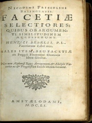 Facetiae selectiores: Quibus Ob Argumenti Similitudinem Accesserunt