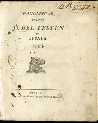 Handlingar rörande Jubel-festen uti Upsala 1793.