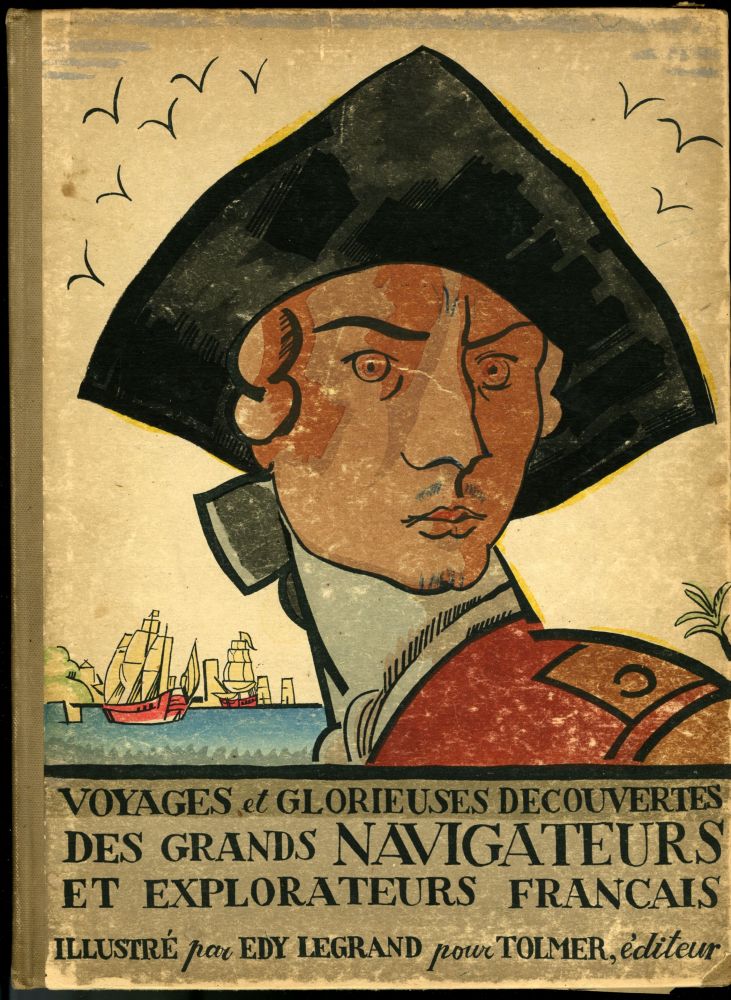 Item #044935 Voyages et Glorieuses Decouvertes Des Grands Navigateurs et Explorateurs Francais. Tolmer.