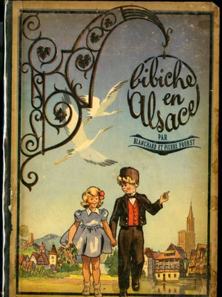 Item #044942 Bibiche en Alsace. Probst Blanchard et Pierre