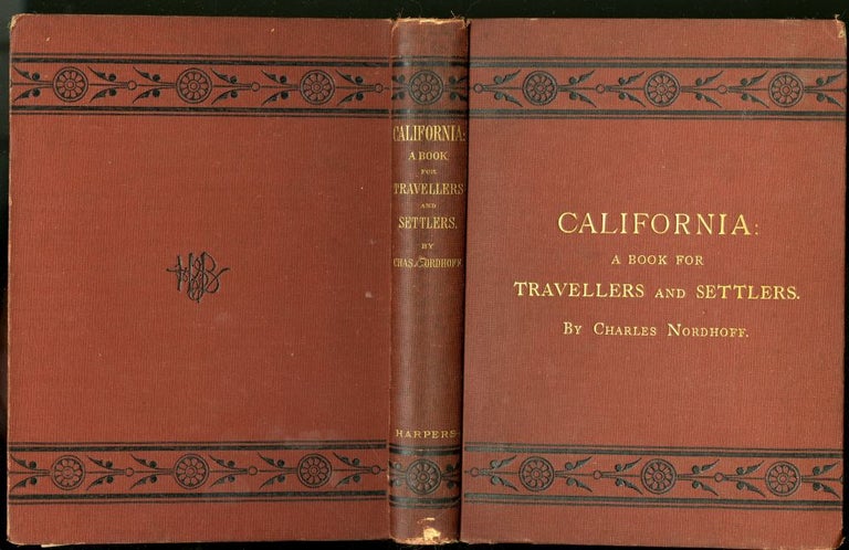 Item #045032 California: for Health, Pleasure, and Residence. Nordhoff Charles.