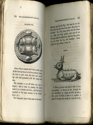 The Housekeeper's Oracle; or Domestic Management: Containing a Complete System of Carving with Accuracy and Elegance; Hints Relative to Dinner Parties; The Art of Managing Servants and the Economist and Epicure's Calendar...