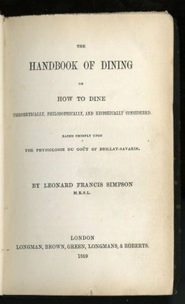 The Handbook of Dining or How to Dine Theoretically, Philosophically, and Historically Considered