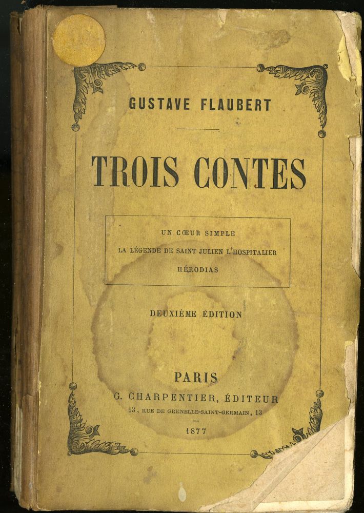 Item #045161 Trois Contes: Un Coeur Simple, La Légender de Saint Julien L'Hospitalier, Hérodias. Flaubert Gustave.