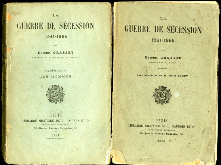 Item #045162 La Guerre de Sécessions, 1861-1865 avec le Deuxieme Partie, Les Hommes. Grasset Ernest.