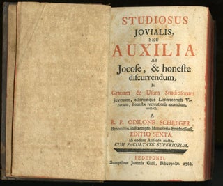 Studiosus Jovialis, Seu Auxilia Ad Jocose, & honeste discurrendum, In Gratiam & Usum Studiosorum...