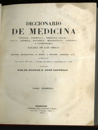 Diccionario de Medicina, Cirugia, Farmacia, Medicina Legal, Fisica, Quimica, Botanica, Mineralogia, Zoologia y Veterinaria