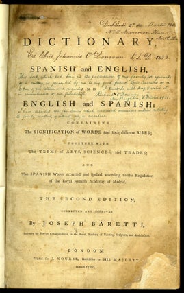A Dictionary, Spanish and English, and English and Spanish: Containing the Signification of Words and their Different Used...