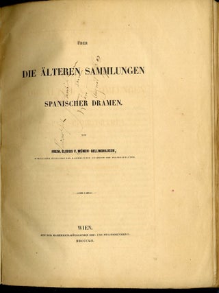 Item #045430 Über die älteren Sammlungen spanischer Dramen., Eligius Freih...