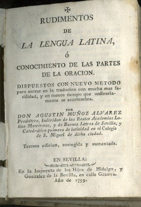 Rudimentos de la Lengua Latina ó Conocimiento de las Partes de la Oracion [with] Tratados de la Sintaxis Latina