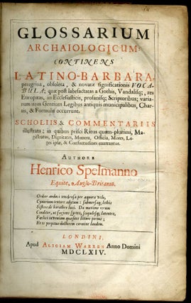 Glossarium Archaiologicum: Continens Latino-Barbara, peregrina, obsoleta, & novatae significationis Vocabula...