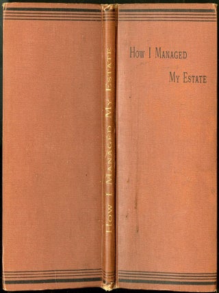 Item #045622 How I Managed and Improved My Estate. Coventry Kersey Dighton Patmore