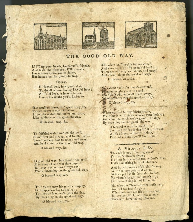 Item #045663 The Good Old Way [with] A Virtuous Life [Broadside Ballad]. anon.