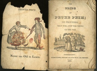 Item #045711 The Pride of Peter Prim: or Proverbs That Will Suit the Young or the Old. anon