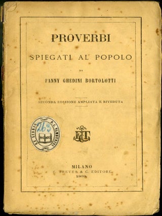 Item #045743 Proverbi Spiegati al Popolo. Bortolotti Fanny Ghedini