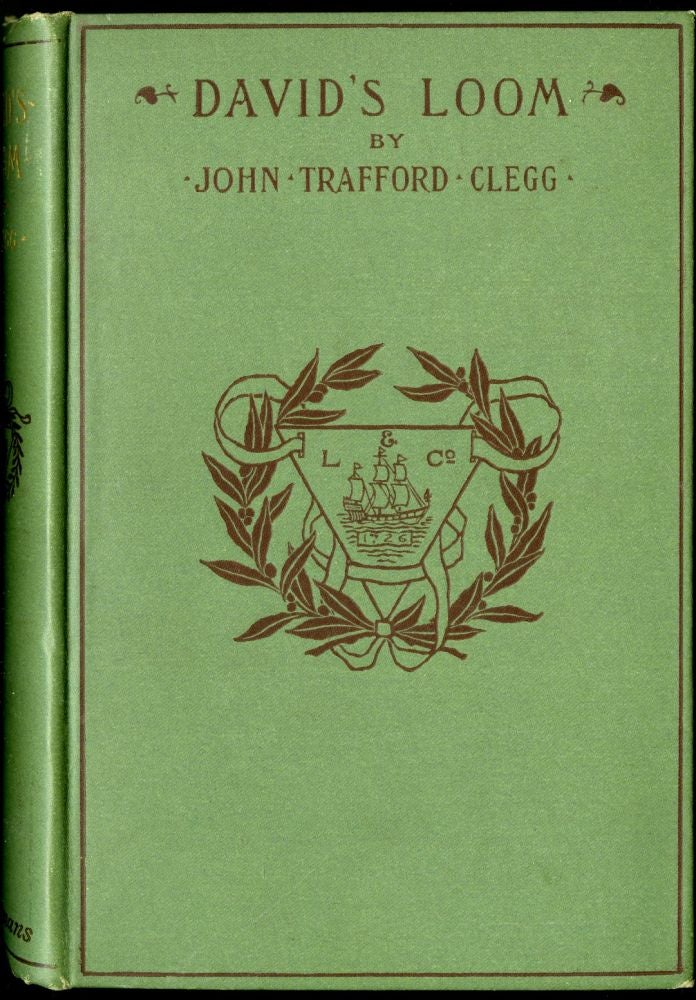 Item #045748 David's Loom A Story of Rochdale Life in the Early Years of the Nineteenth Century. Clegg John Trafford.