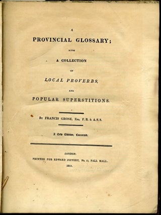 A Provincial Glossary with a Collection of Local Proverbs, and Popular Superstitions