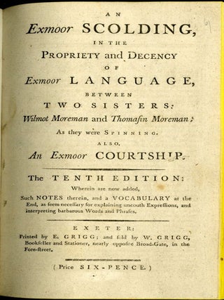 An Exmoor Scolding in the Propriety and Decency of Exmoor Language, Between Two Sisters...The Tenth Edition