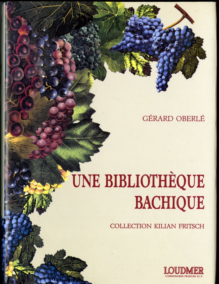 Item #045814 Une Bibliothèque Bachique. Oberlé Gérard.
